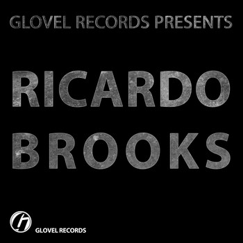 Ricardo Brooks - Glovel Records Pres. Ricardo Brooks