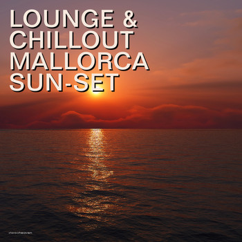 Various Artists - Lounge & Chillout Mallorca Sun-Set