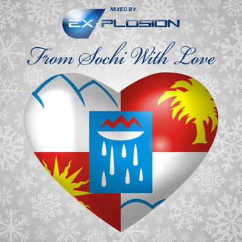 Various Artists - From Sochi With Love (Mixed By Ex-Plosion)