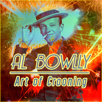 Al Bowlly - Art of Crooning