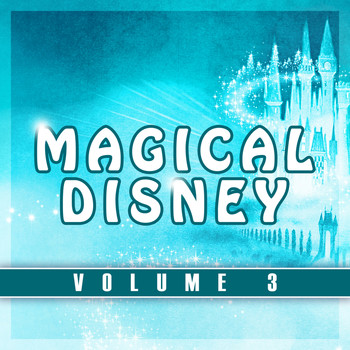 Various Artists - Magical Disney, Vol. 3