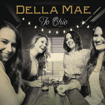 Della Mae - To Ohio