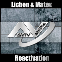 Lichen & Matex - Reactivation