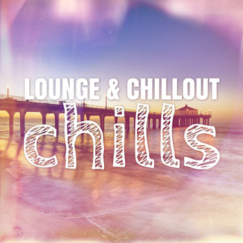 Various Artists - Lounge & Chillout Chills