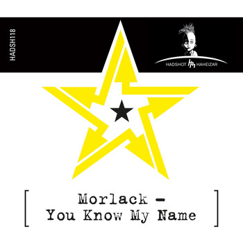 Morlack - You Know My Name