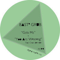 Basti Grub - Gets Me / You Are Winning