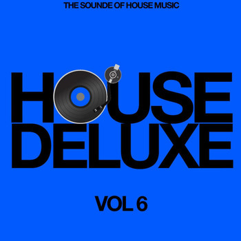 Various Artists - House Deluxe, Vol. 6 (The Sound of House Music)