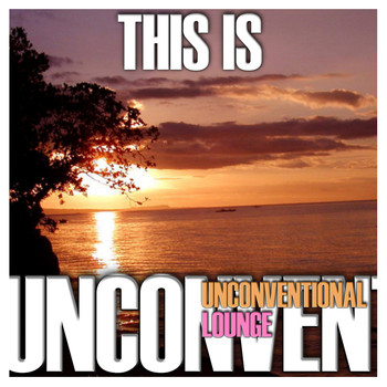 Various Artists - This Is Unconventional Lounge