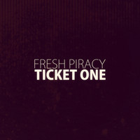 Fresh Piracy - Ticket One