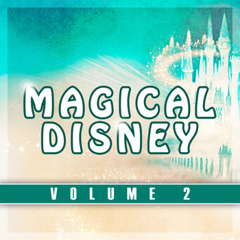 Various Artists - Magical Disney, Vol. 2