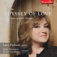 Lucy Parham - Odyssey of Love - Liszt and His Women