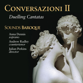 Various Artists - Conversazioni II: Duelling Cantatas