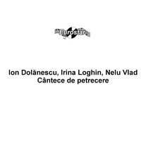 Ion Dolanescu - Cantece de petrecere