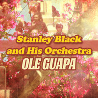 Stanley Black and his Orchestra - Ole Guapa