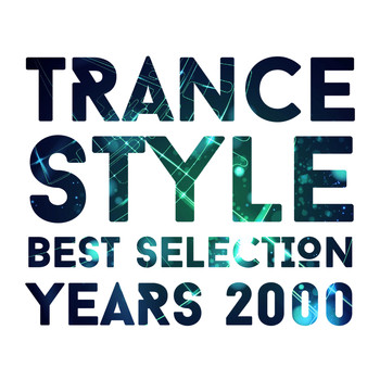 Various Artists - Trance Style Best Selection Years 2000 (Explicit)