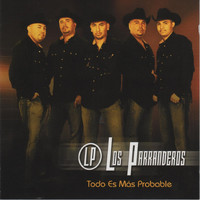 Los Parranderos - Todo Es Mas Probable