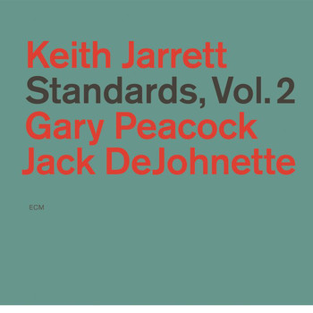 Keith Jarrett, Gary Peacock, Jack DeJohnette - Standards (Vol. 2)