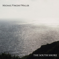 Michael Vincent Waller - The South Shore