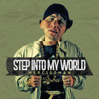 Merc100Man - Step into My World (Explicit)