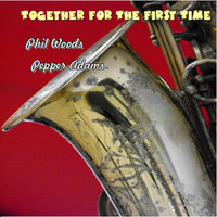 Pepper Adams - Together for the First Time