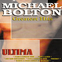 Ultima - Michael Bolton Greatest Hits