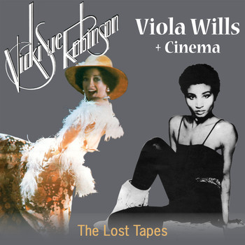 Vicki Sue Robinson, Viola Wills & Cinema - The Lost Tapes