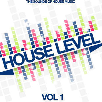 Various Artists - House Level, Vol. 1 (The Sound of House Music)