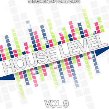 Various Artists - House Level, Vol. 9 (The Sound of House Music)