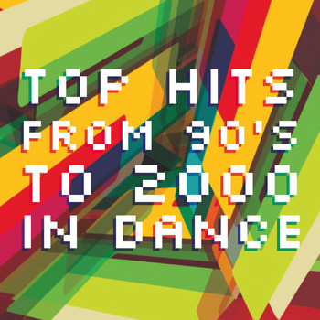 Various Artists - Top Hits from 90's to 2000 in Dance