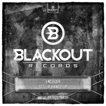 Encoder - Get Ur Handz Up