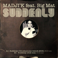 Madji'k - Suddenly (feat. Big Mat) - Single
