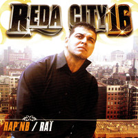 Reda City 16 - Rap'nb / Raï