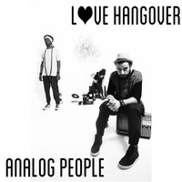 Analog People - Love Hangover