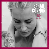 Sarah Connor - Das Leben ist schön