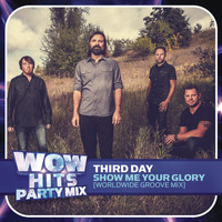 Third Day - Show Me Your Glory (Worldwide Groove Mix)