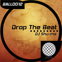 DJ Shu-ma - Drop The Beat