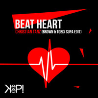 Christian Tanz - Beat Heart (Brown & Tobix Supa Edit)