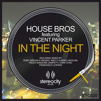House Bros Feat Vincent Parker - In The Night