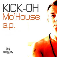 Kick-Oh - Mo House E.P.