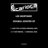 Lee Mortimer - Double Jointed EP