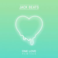 Jack Beats - One Love (Remixes)