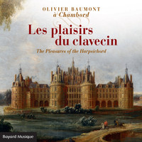 Olivier Baumont - Les plaisirs du clavecin