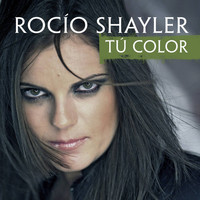 Rocio Shayler - Tú Color