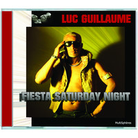 Luc Guillaume - Fiesta Saturday Night