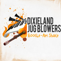Dixieland Jug Blowers - Boodle-Am Shake
