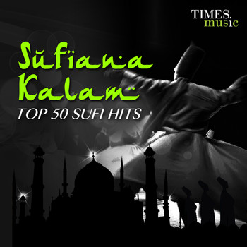 Nusrat Fateh Ali Khan, Abida Parveen, Sabri Brothers - Sufiana Kalam - Top 50 Sufi Hits