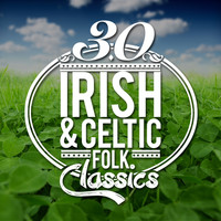Celtic Irish Club|Celtic Spirit|Irish And Celtic Music - 30 Irish and Celtic Folk Classics