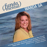 Wanda Sá - Fundamental - Wanda Sá
