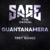 Sage The Gemini - Guantanamera