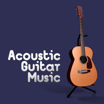 Acoustic Guitar - Acoustic Guitar Music